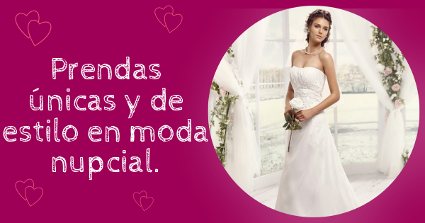 prendas unicas y de estilo en moda nupcial